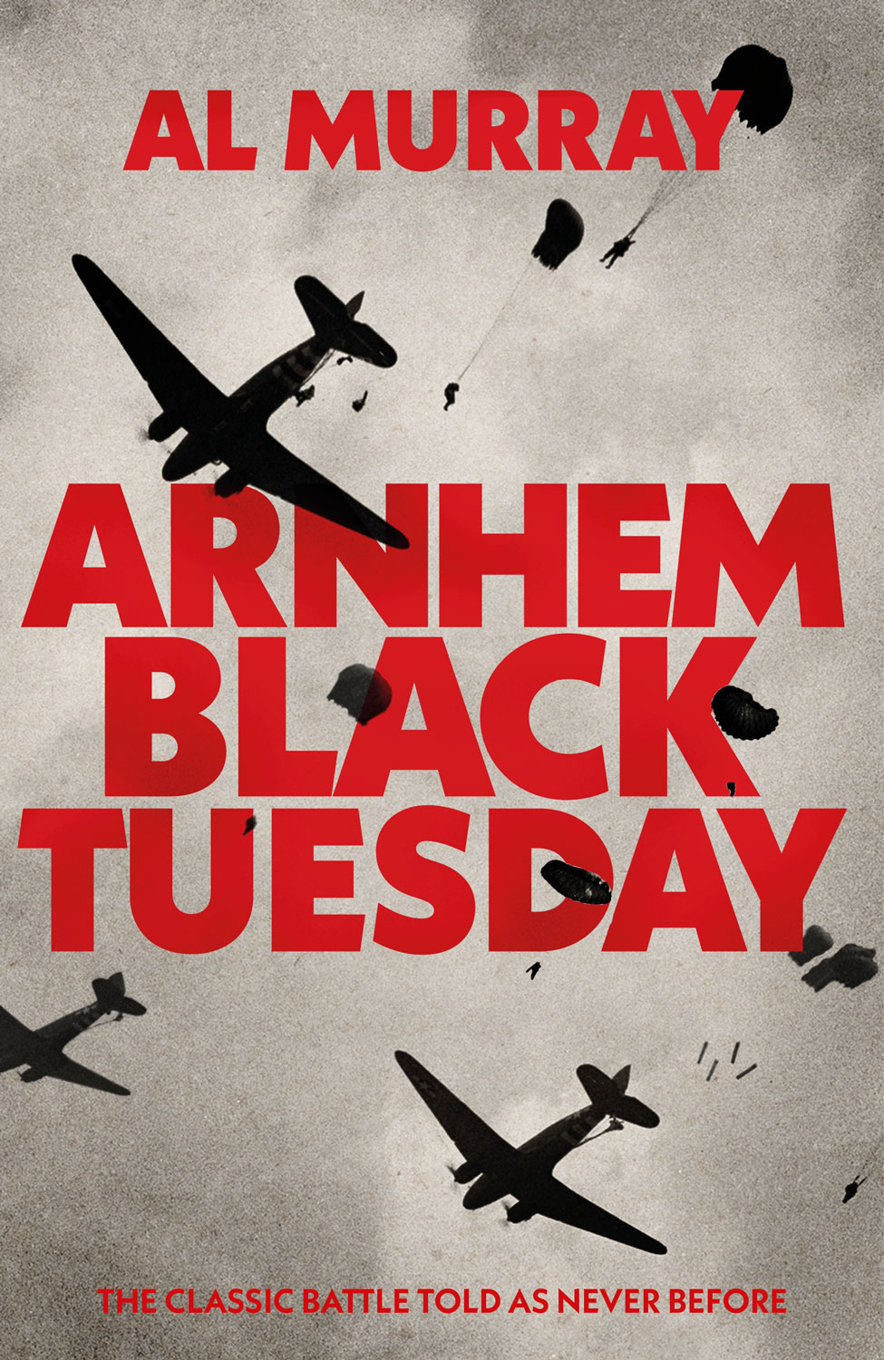 Al Murray Arnhem Black Tuesday Cover CREDIT Penguin