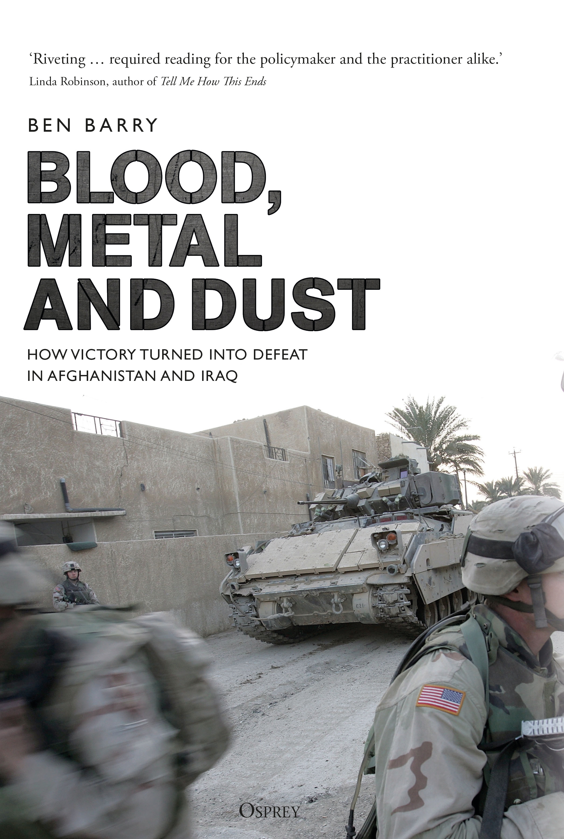 cover image of the book Blood, Metal and Dust by Brigadier Ben Barry