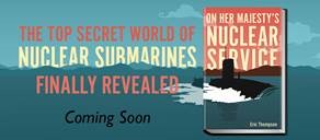 On Her Majesty's Nuclear Service by Eric Thompson