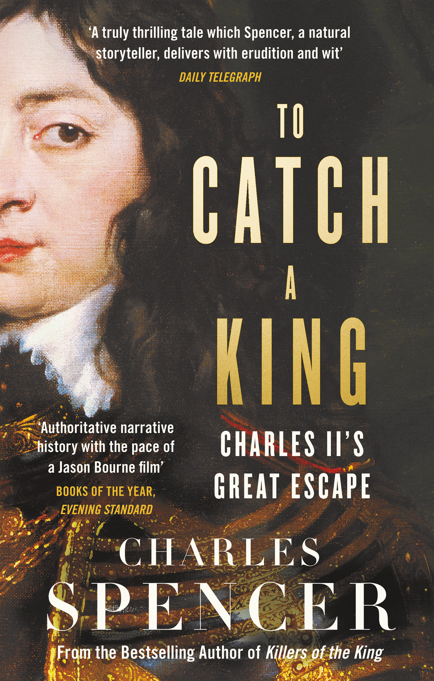 To Catch A King was written by Earl Spencer and charts the escape undertaken by Charles II step by step, day by day. Credit: 4th Estate 