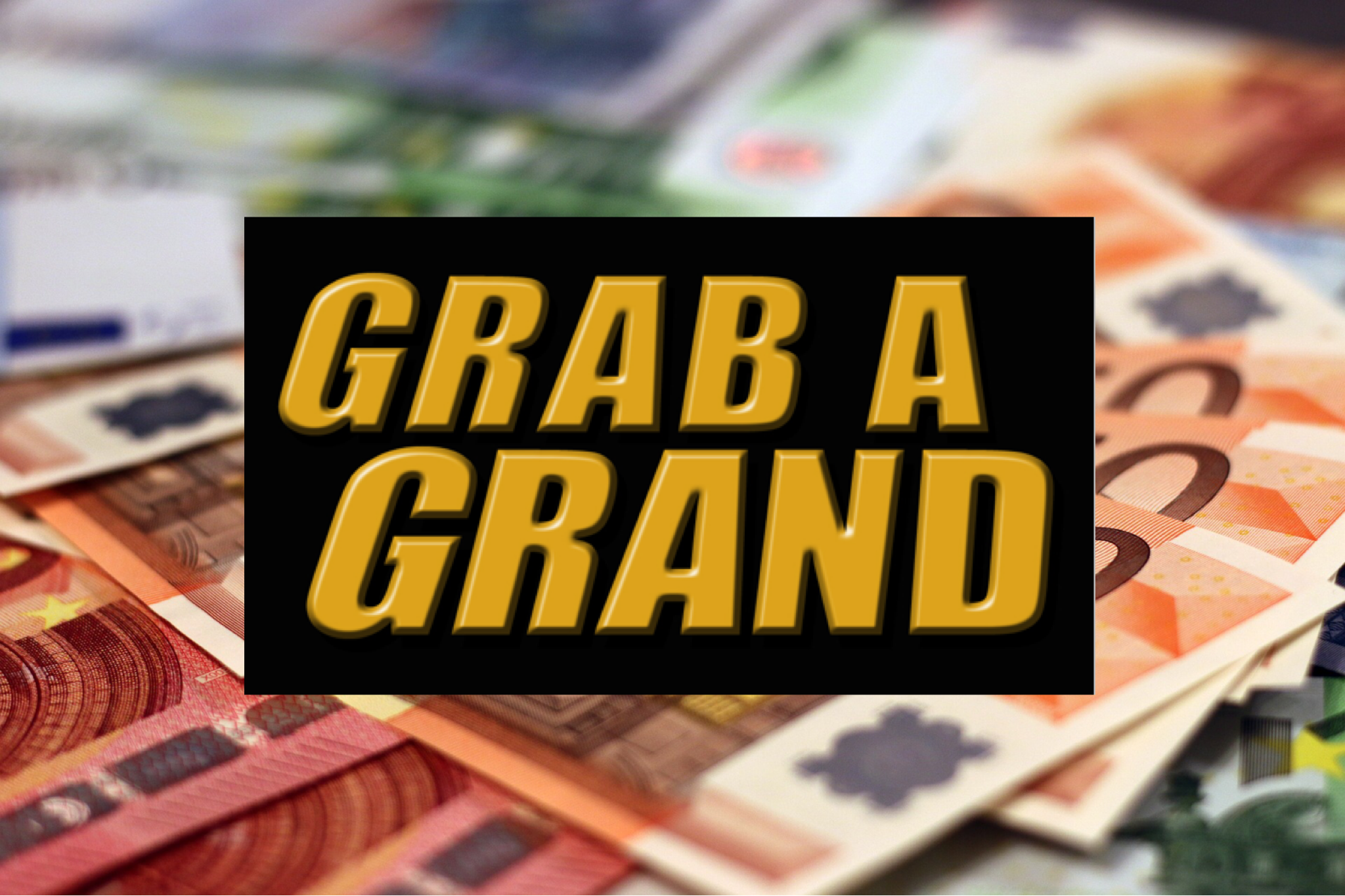 Grab A Grand