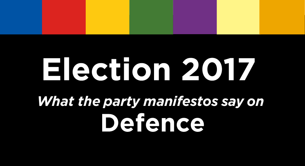 Election 2017: What The Party's Manifestos Say On Defence