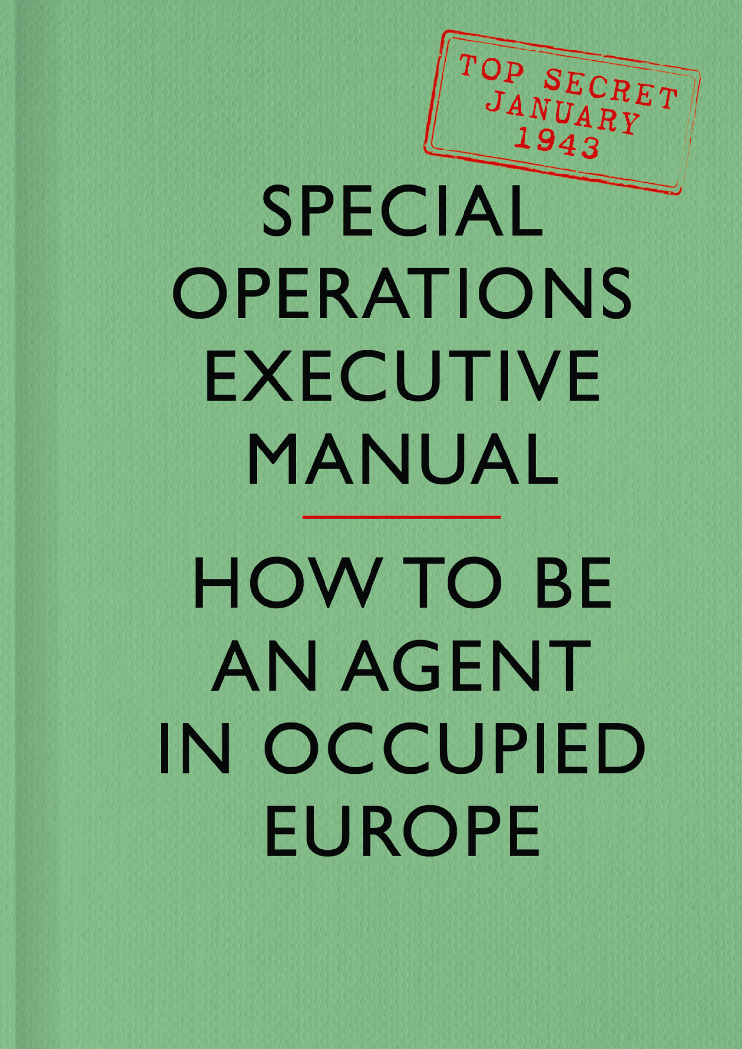 SOE Manual 1943. Credit: Harper Collins.