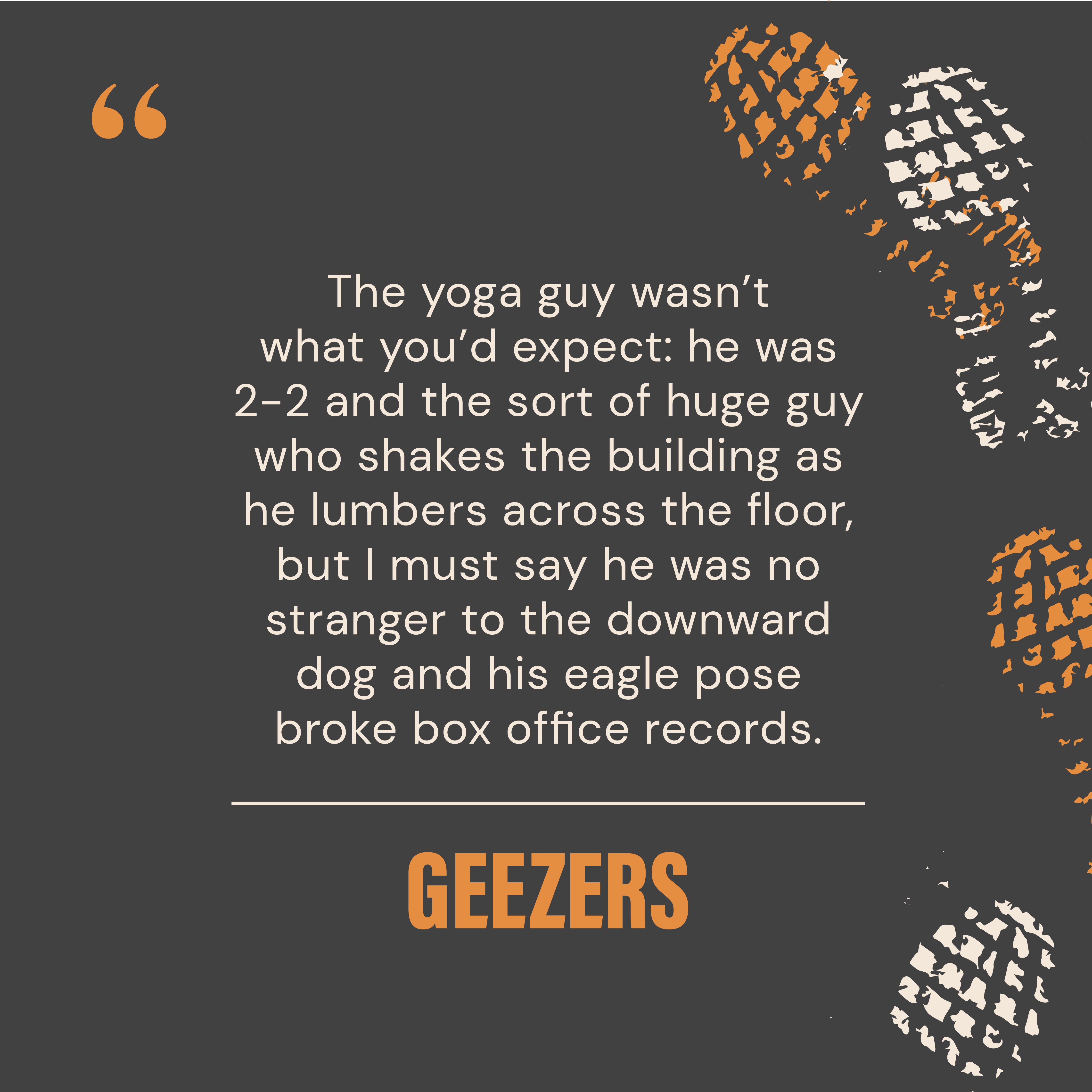GEEZERS: Up Close And Personal: On Camp With The SAS Book Monica Lavers Yoga Guy Quote
