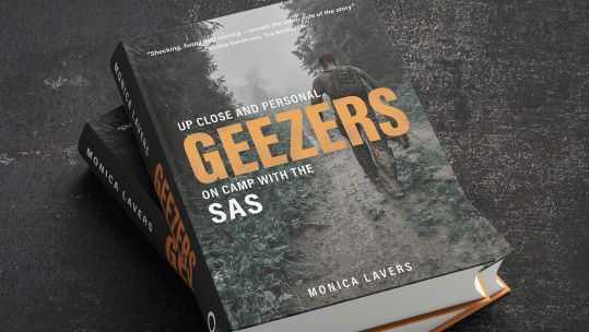 GEEZERS: Up Close And Personal: On Camp With The SAS Book Monica Lavers